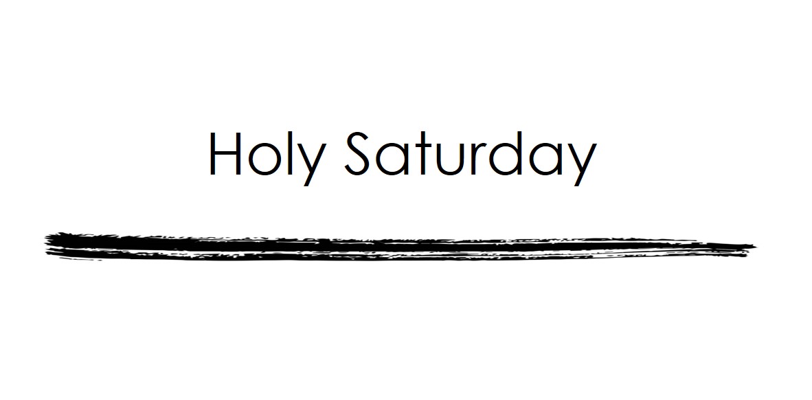 ONLINE ONLY--Triduum: Holy Saturday